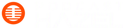Podcast Hazel